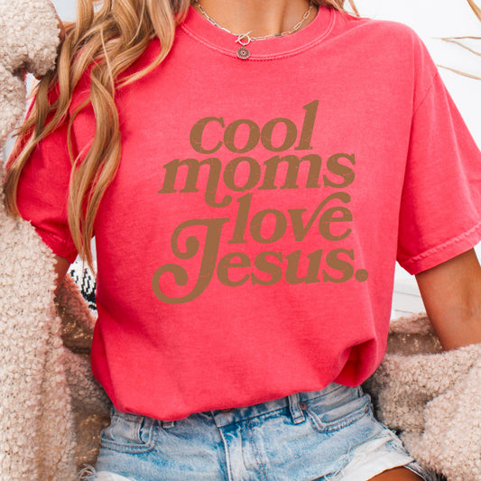 Cool Moms Love Jesus Christian  Shirt | Comfort Color